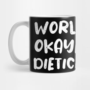 World's okayest dietician Mug